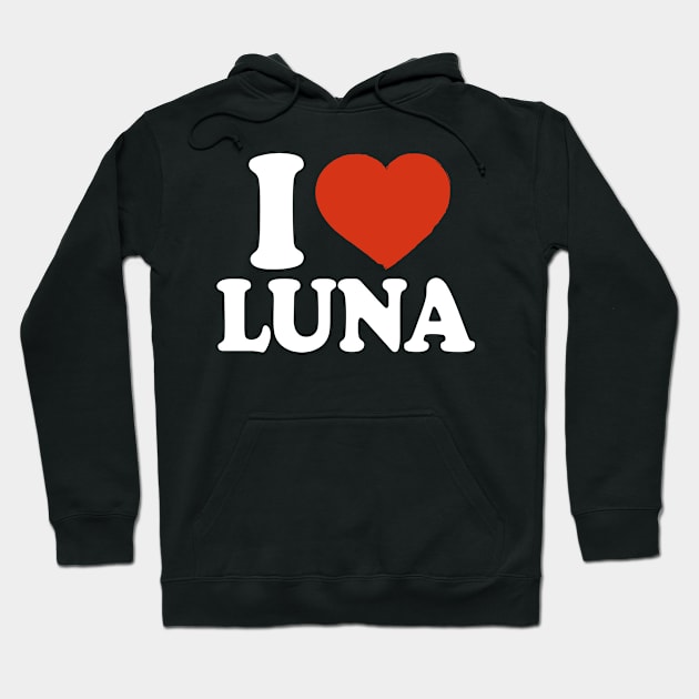 I Love Luna Hoodie by Saulene